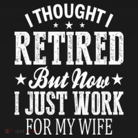 I Thought I Retired But Now I Just Work For My Wife Funny Gift Doggie Tank thumb 4