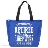 I Thought I Retired But Now I Just Work For My Wife Funny Gift Tote Bag thumb 0