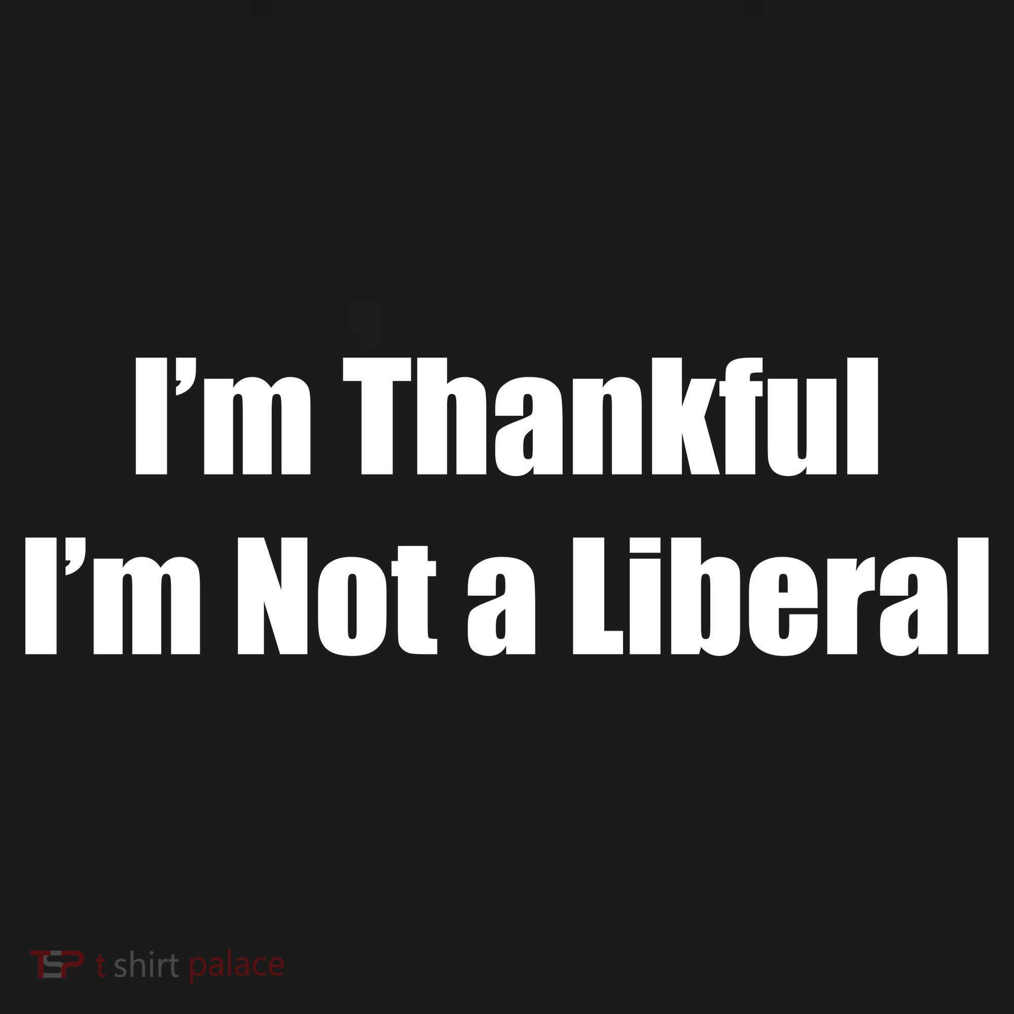 I’m Thankful I’m Not A Liberal Funny Baby Bodysuit