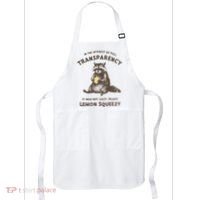 In The Interest Of Full Transparency It Was Not Easy Peasy Lemon Squeezy Raccoon Apron thumb 0