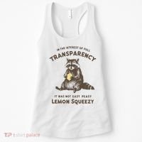 In The Interest Of Full Transparency It Was Not Easy Peasy Lemon Squeezy Raccoon Women's Tank Top thumb 0