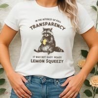 In The Interest Of Full Transparency It Was Not Easy Peasy Lemon Squeezy Raccoon Women's T-Shirt thumb 2