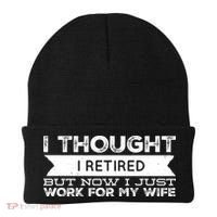 I Thought I Retired But Now I Just Work For My Wife Funny Gift Beanie thumb 0
