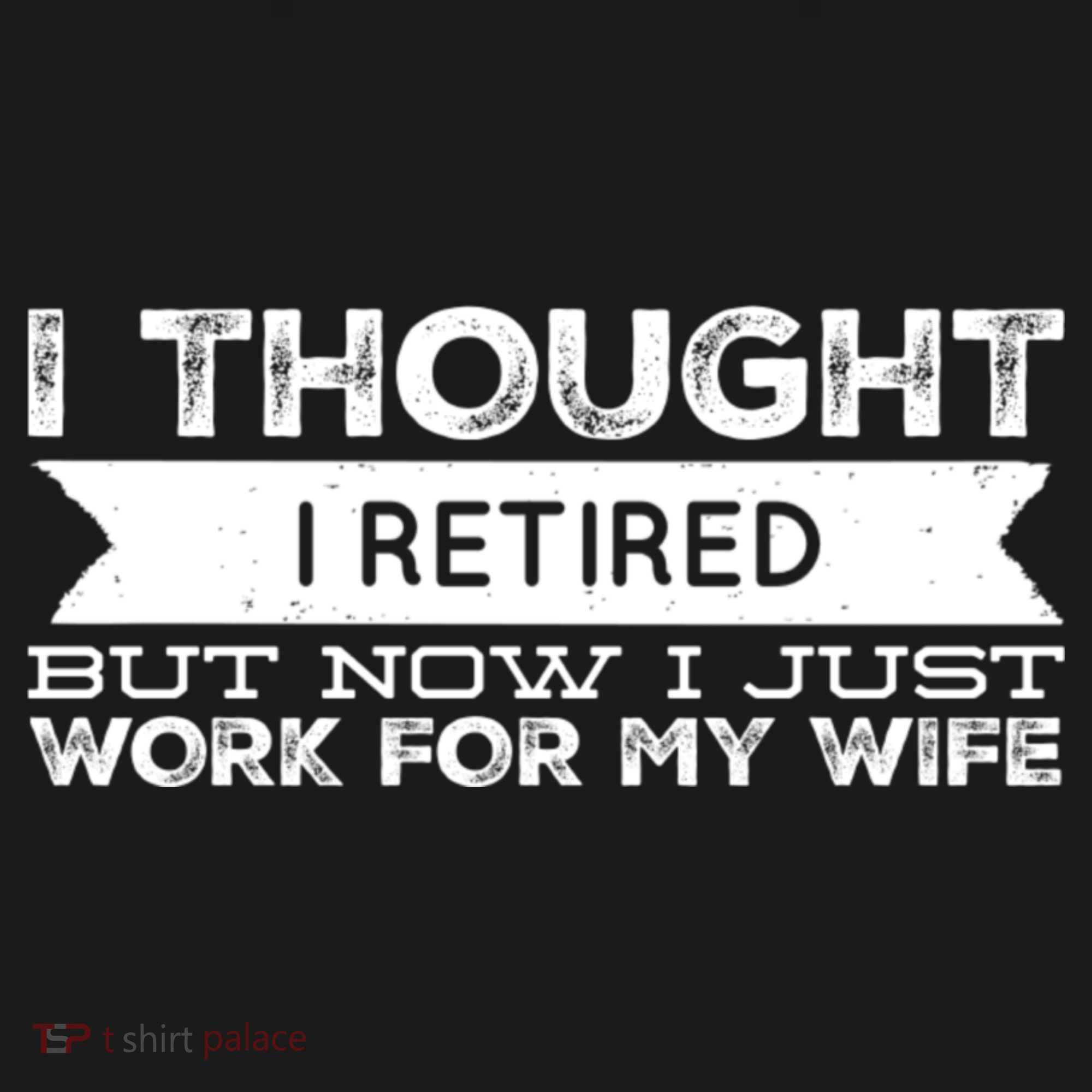 I Thought I Retired But Now I Just Work For My Wife Funny Gift Women's Hoodie