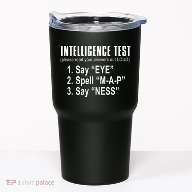Intelligence Test Tumbler