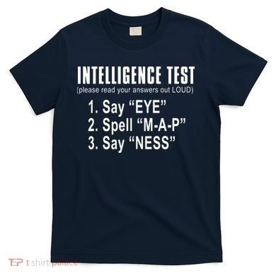 Intelligence Test T-Shirt