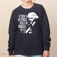If There Is No Struggle There Is No Progress Women's Sweatshirt thumb 0