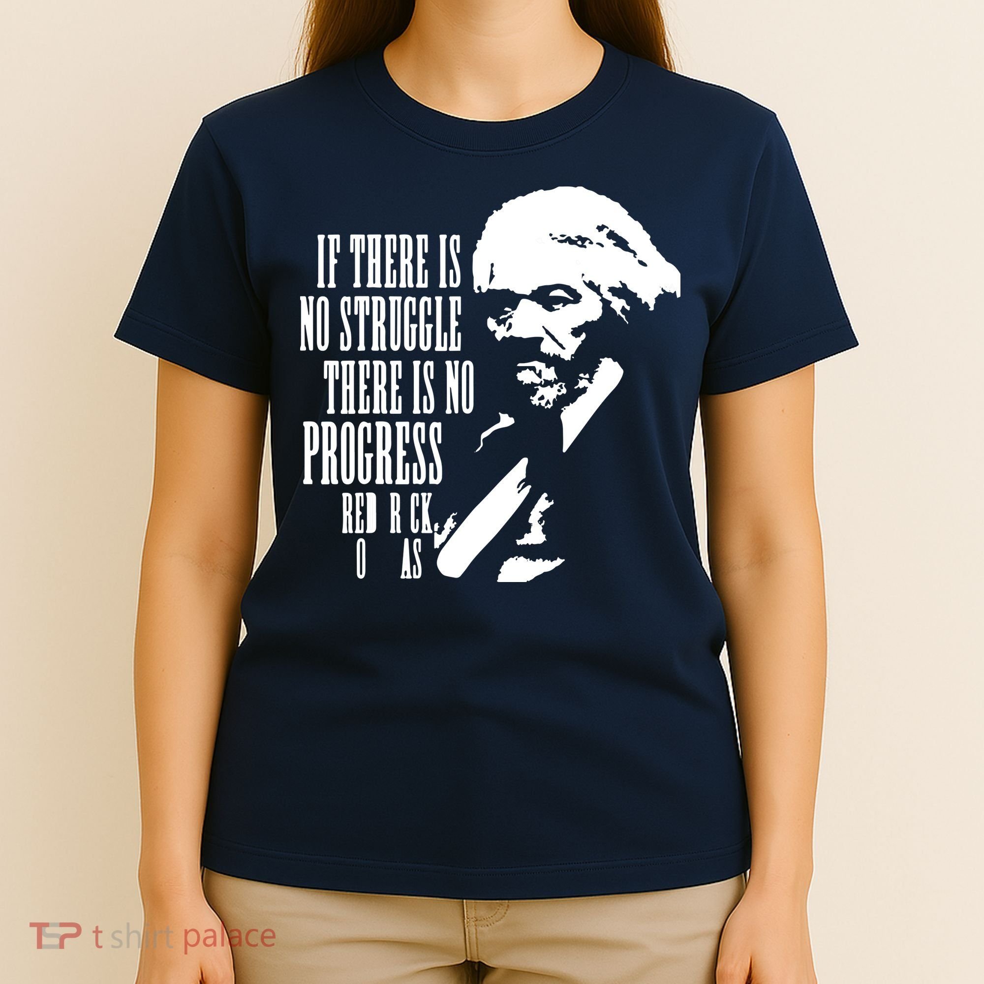 If There Is No Struggle There Is No Progress T-Shirt