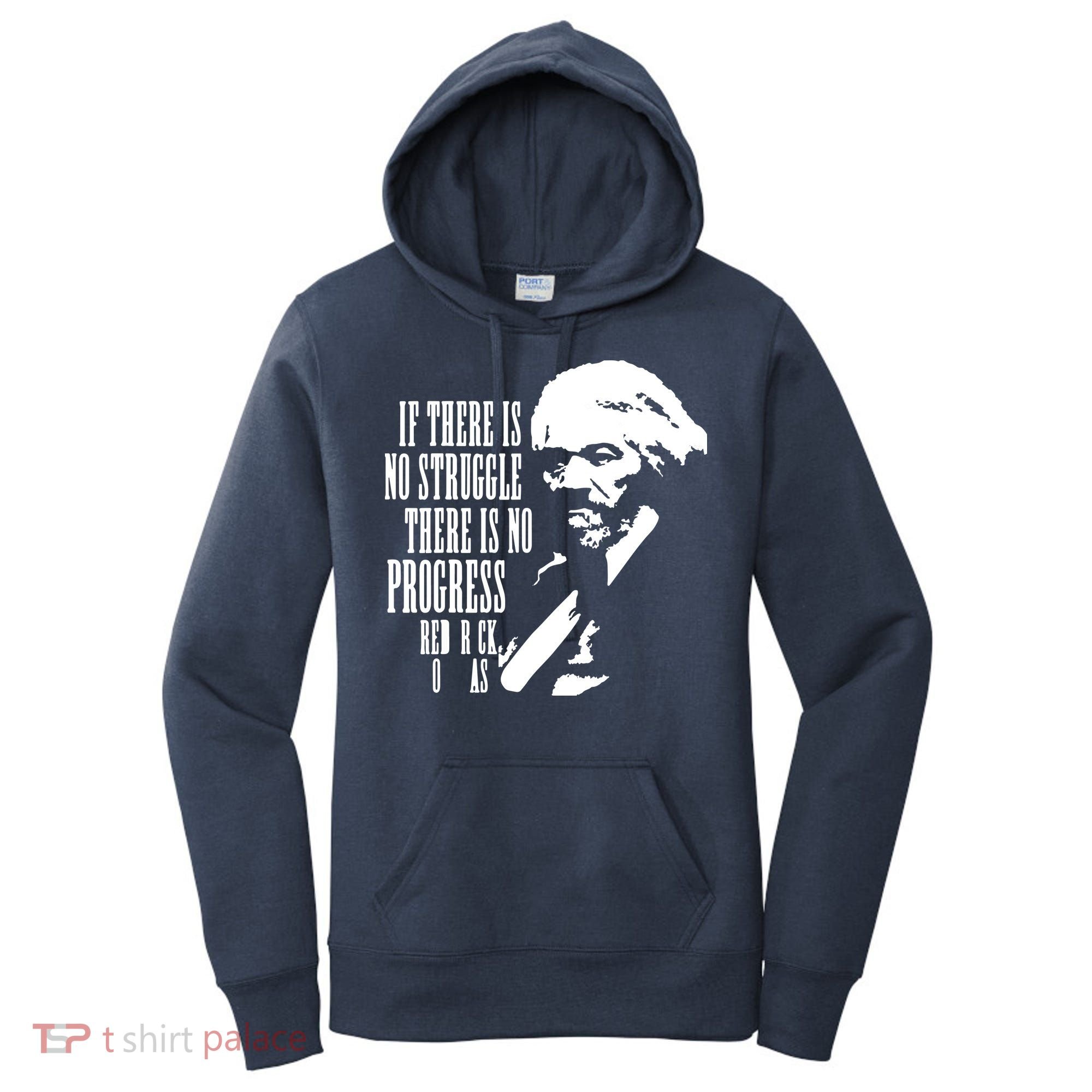 If There Is No Struggle There Is No Progress Women's Hoodie