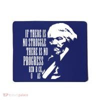 If There Is No Struggle There Is No Progress Mousepad thumb 0