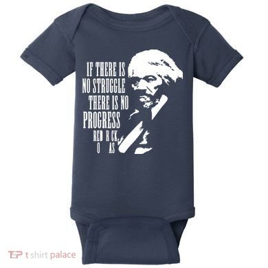 If There Is No Struggle There Is No Progress Baby Bodysuit