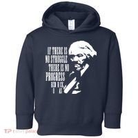 If There Is No Struggle There Is No Progress Toddler Hoodie thumb 0