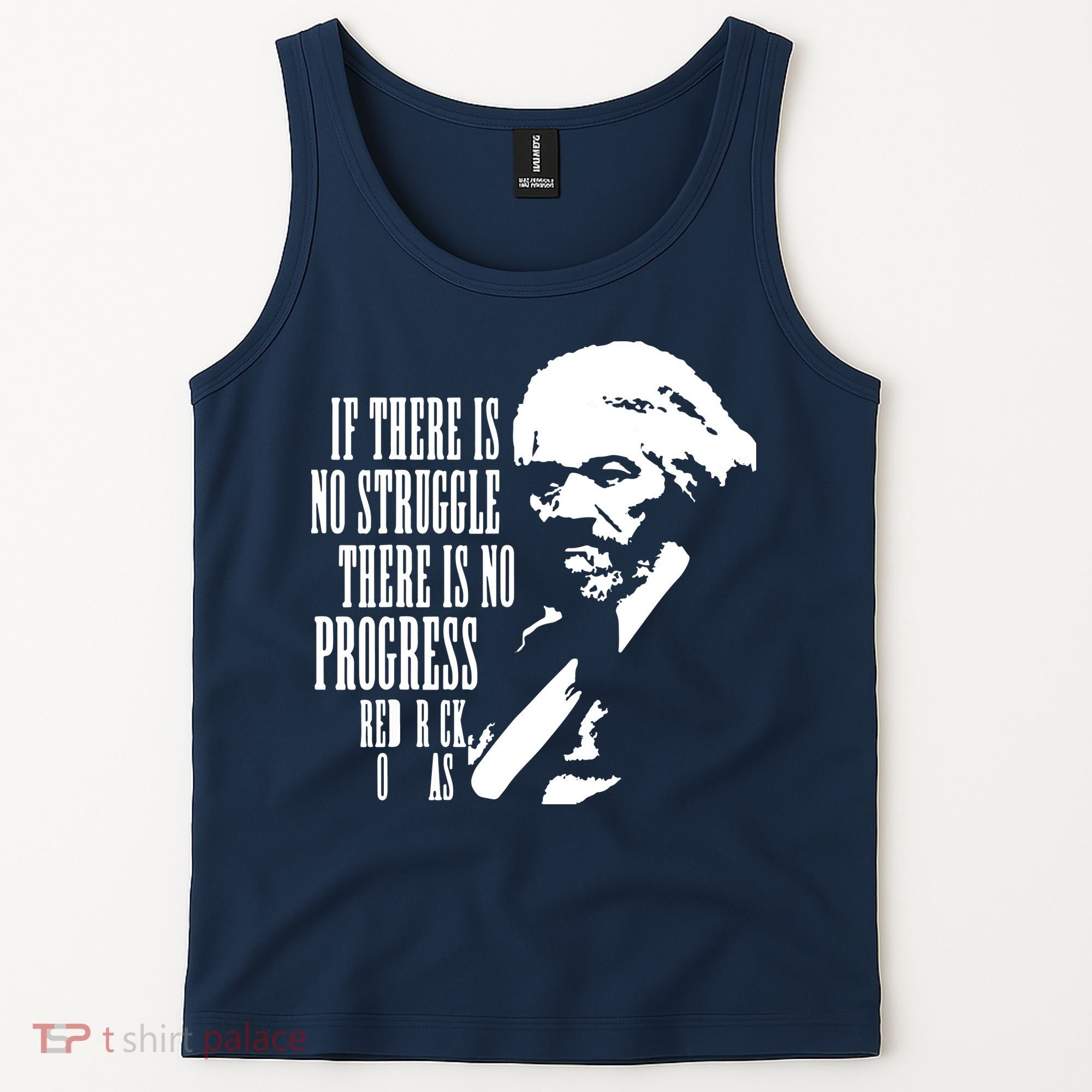 If There Is No Struggle There Is No Progress Tank Top