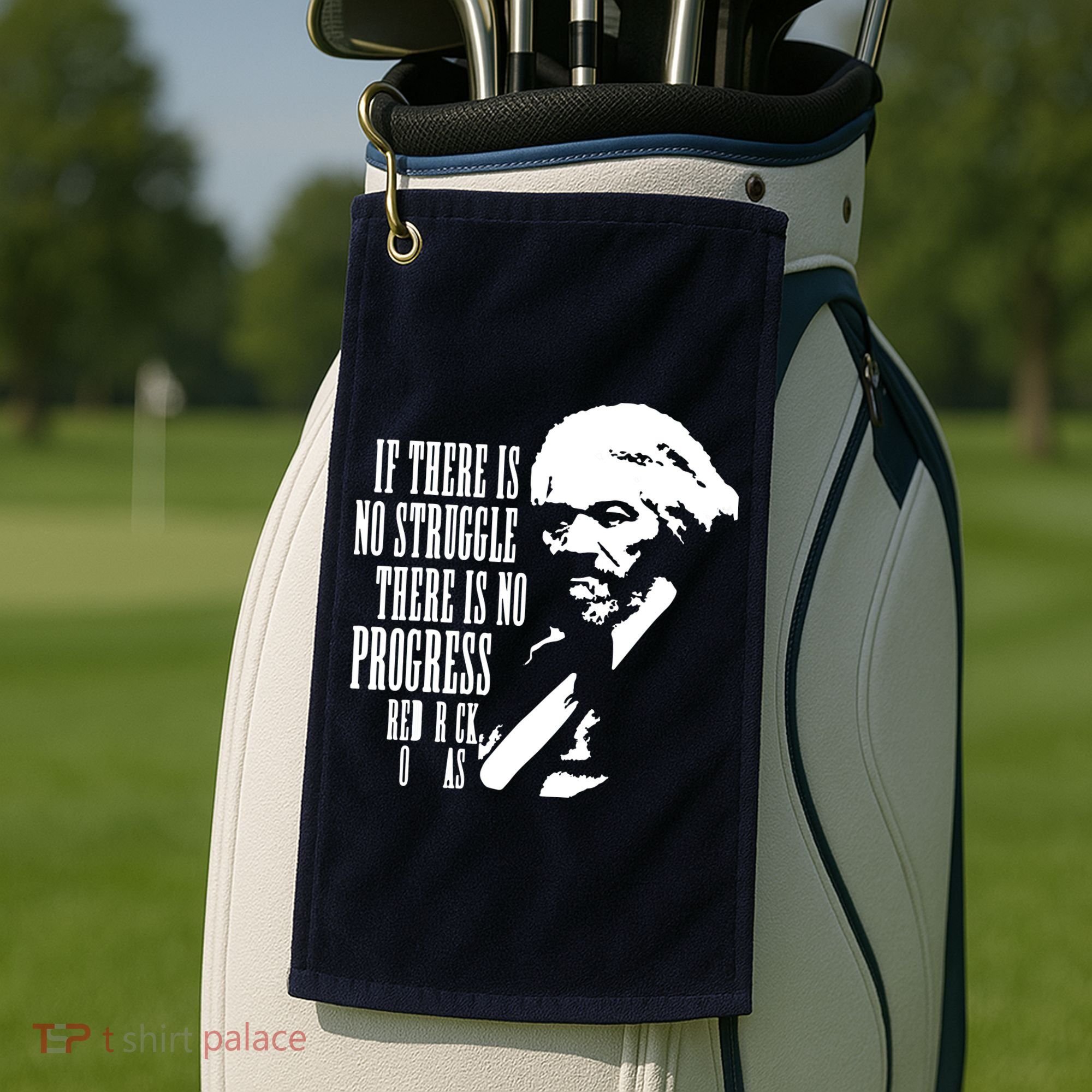 If There Is No Struggle There Is No Progress Golf Towel