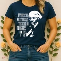 If There Is No Struggle There Is No Progress Women's T-Shirt thumb 2