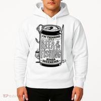 I'm Thinking It's A Beer And Fishing Kinda Weekend Hoodie thumb 2