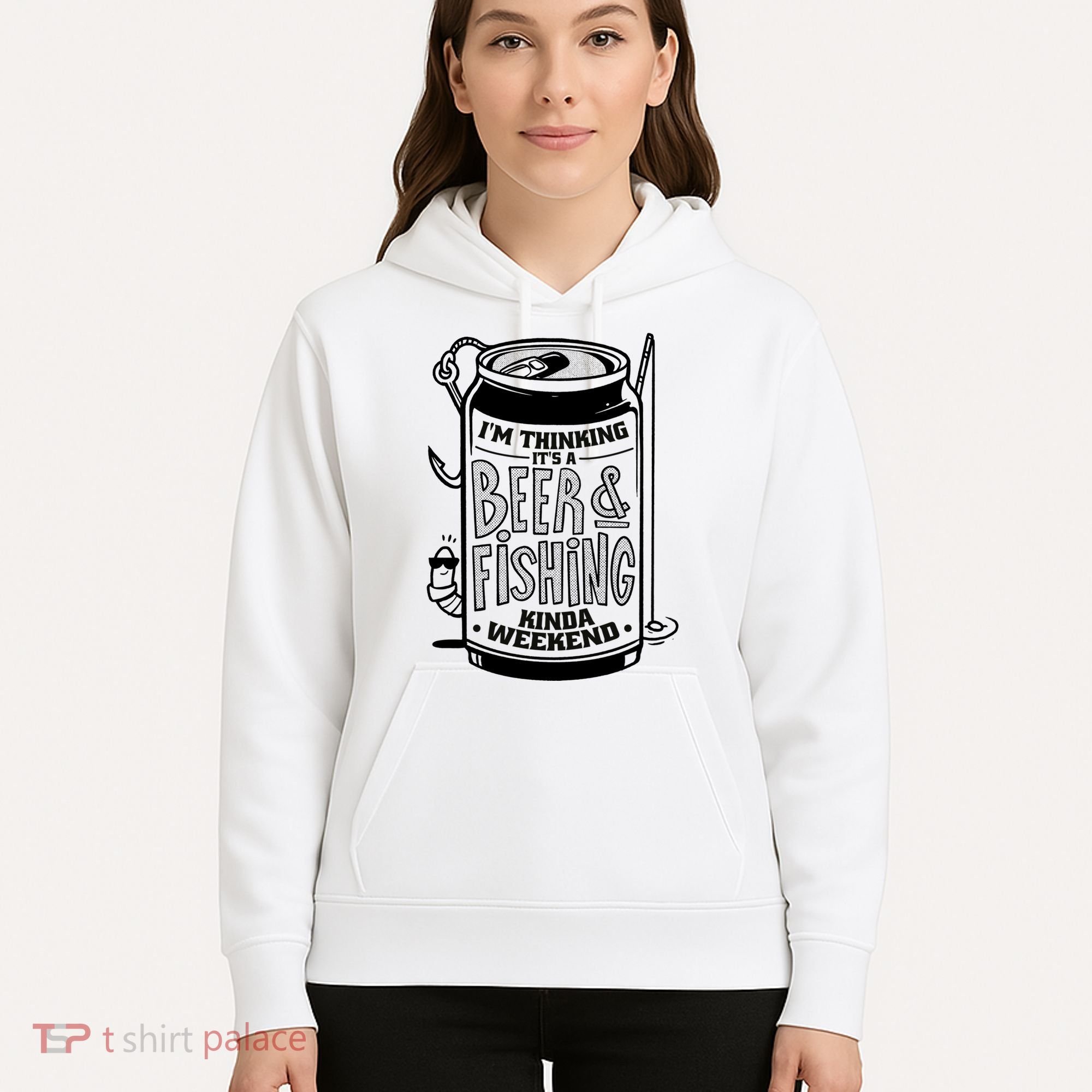 I'm Thinking It's A Beer And Fishing Kinda Weekend Hoodie