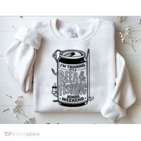 I'm Thinking It's A Beer And Fishing Kinda Weekend Sweatshirt thumb 2