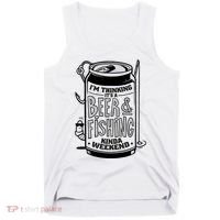 I'm Thinking It's A Beer And Fishing Kinda Weekend Tank Top thumb 0