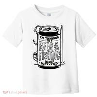 I'm Thinking It's A Beer And Fishing Kinda Weekend Toddler T-Shirt thumb 0