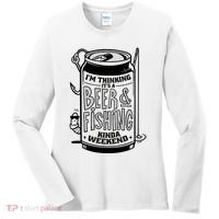 I'm Thinking It's A Beer And Fishing Kinda Weekend Women's Long Sleeve Shirt thumb 0