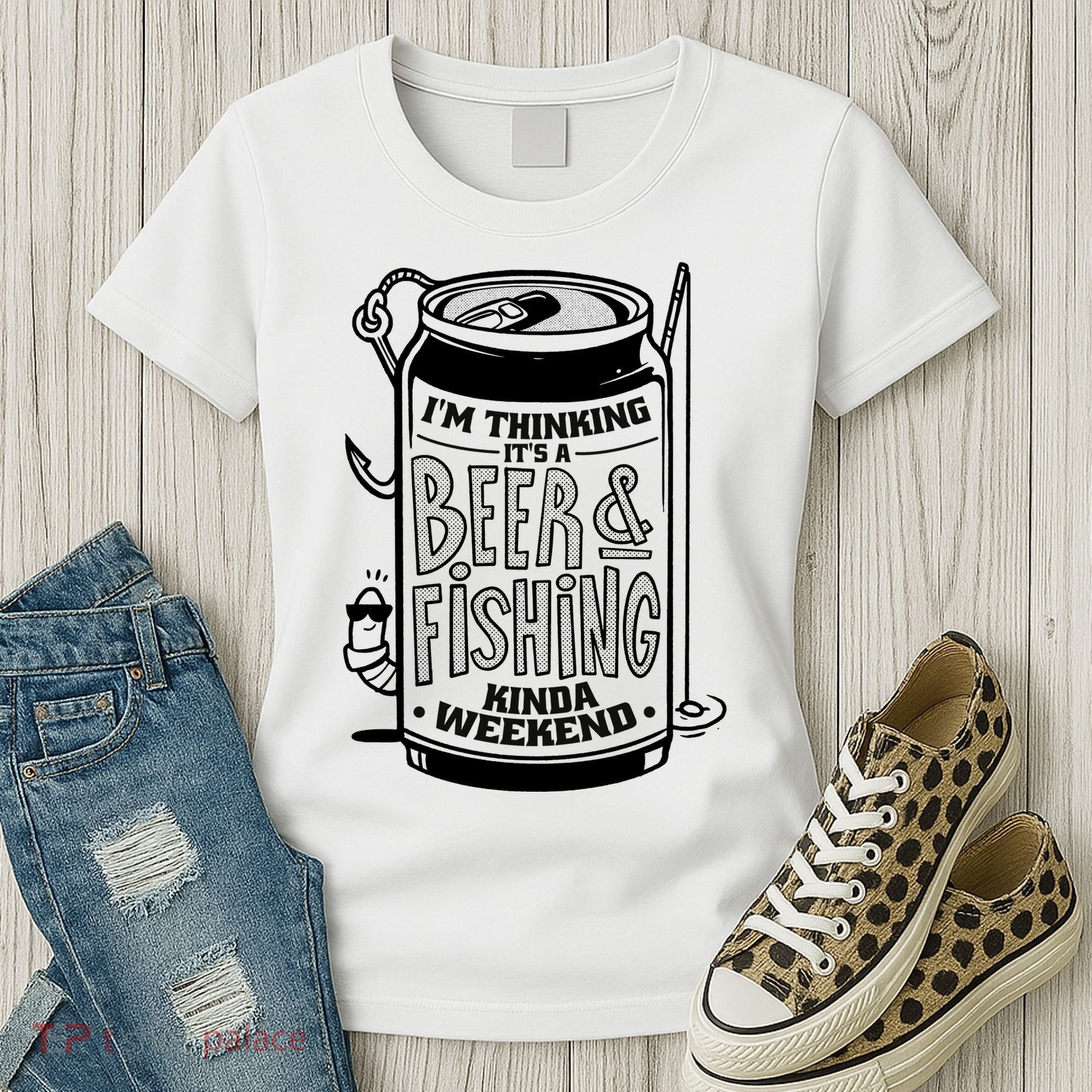 I'm Thinking It's A Beer And Fishing Kinda Weekend Women's T-Shirt