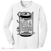 I'm Thinking It's A Beer And Fishing Kinda Weekend Kids Long Sleeve Shirt thumb 0