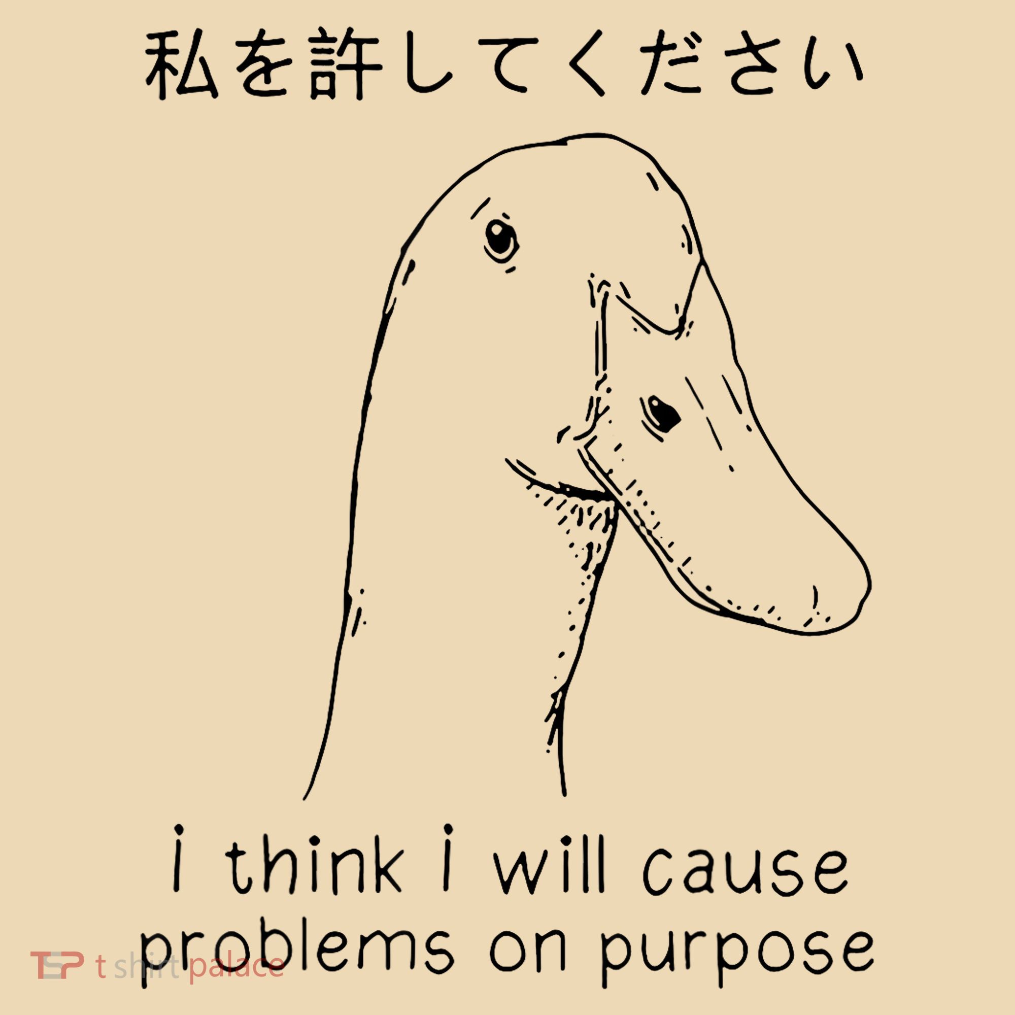 I Think I Will Cause Problems On Purpose Funny Goose Tote Bag
