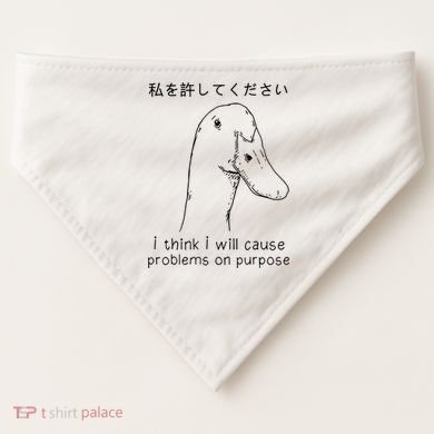 I Think I Will Cause Problems On Purpose Funny Goose USA-Made Doggie Bandana