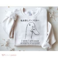 I Think I Will Cause Problems On Purpose Funny Goose Sweatshirt thumb 2