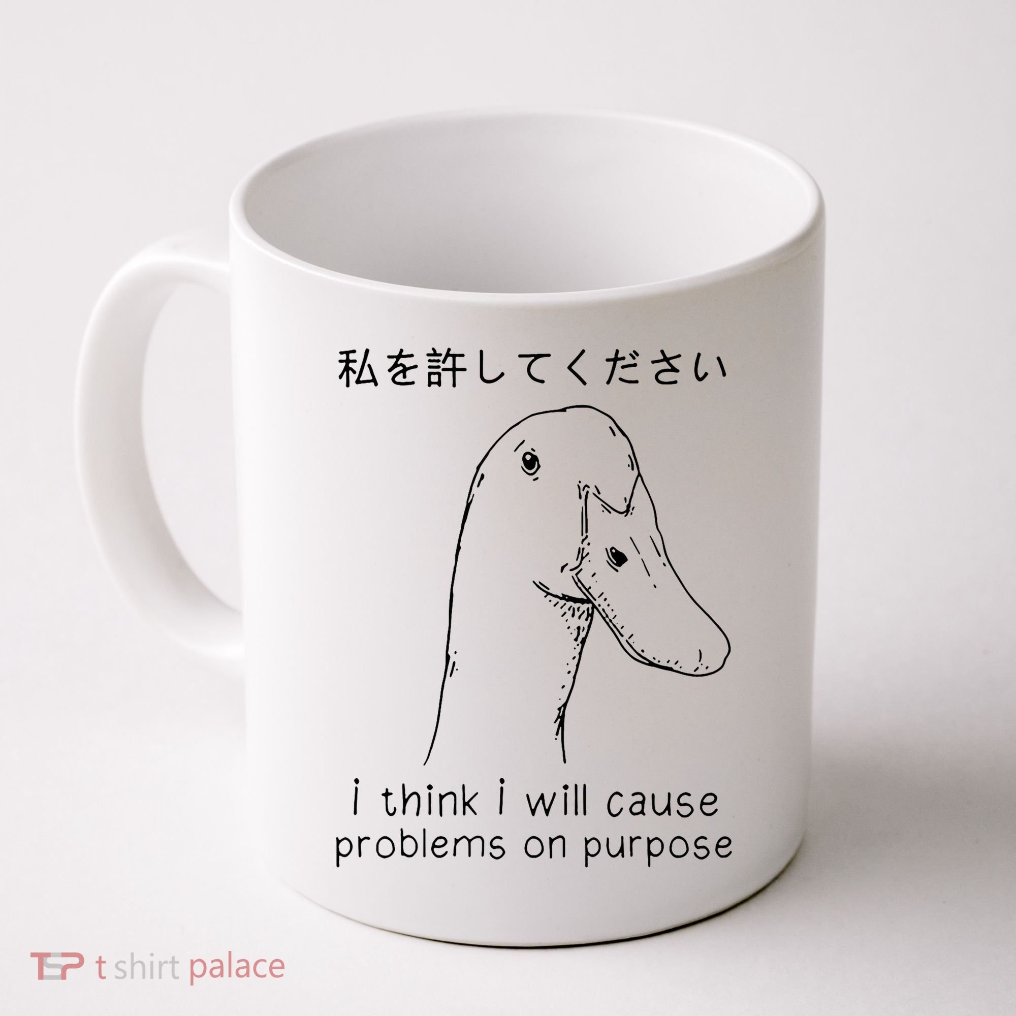 I Think I Will Cause Problems On Purpose Funny Goose Coffee Mug