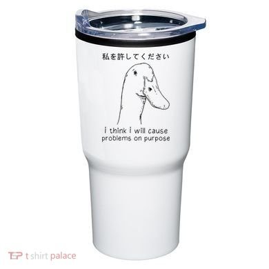 I Think I Will Cause Problems On Purpose Funny Goose Tumbler