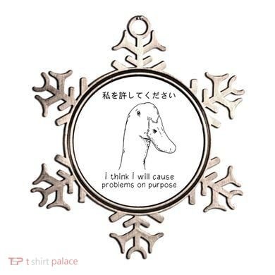 I Think I Will Cause Problems On Purpose Funny Goose Ornament