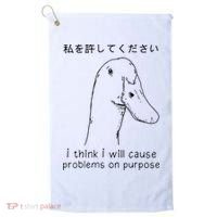 I Think I Will Cause Problems On Purpose Funny Goose Golf Towel thumb 0