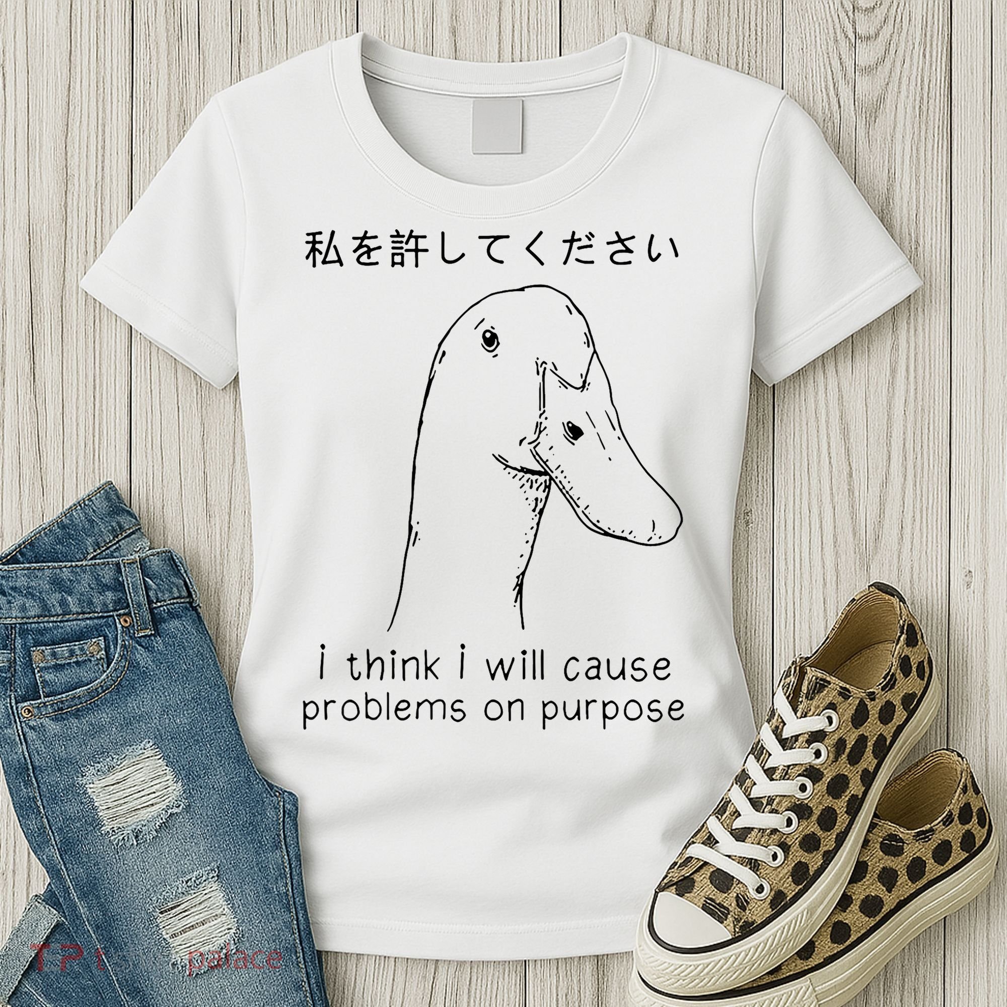 I Think I Will Cause Problems On Purpose Funny Goose Women's T-Shirt