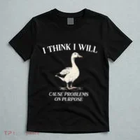 I Think I Will Cause Problems On Purpose Meme Goose Duck T-Shirt thumb 5