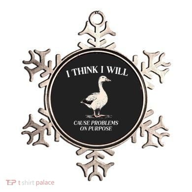 I Think I Will Cause Problems On Purpose Meme Goose Duck Ornament