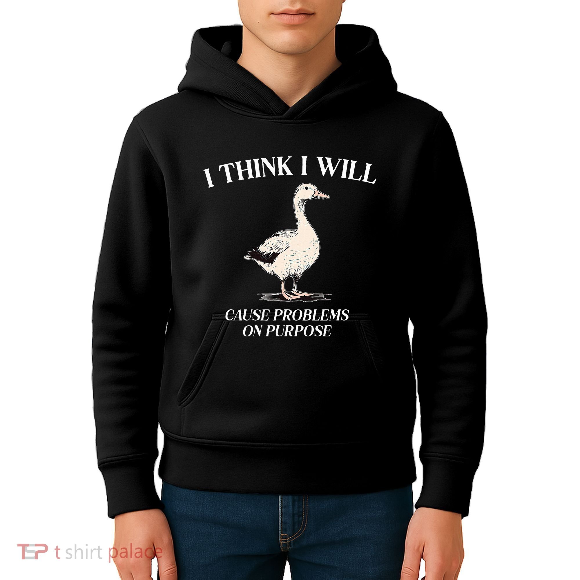 I Think I Will Cause Problems On Purpose Meme Goose Duck Kids Hoodie