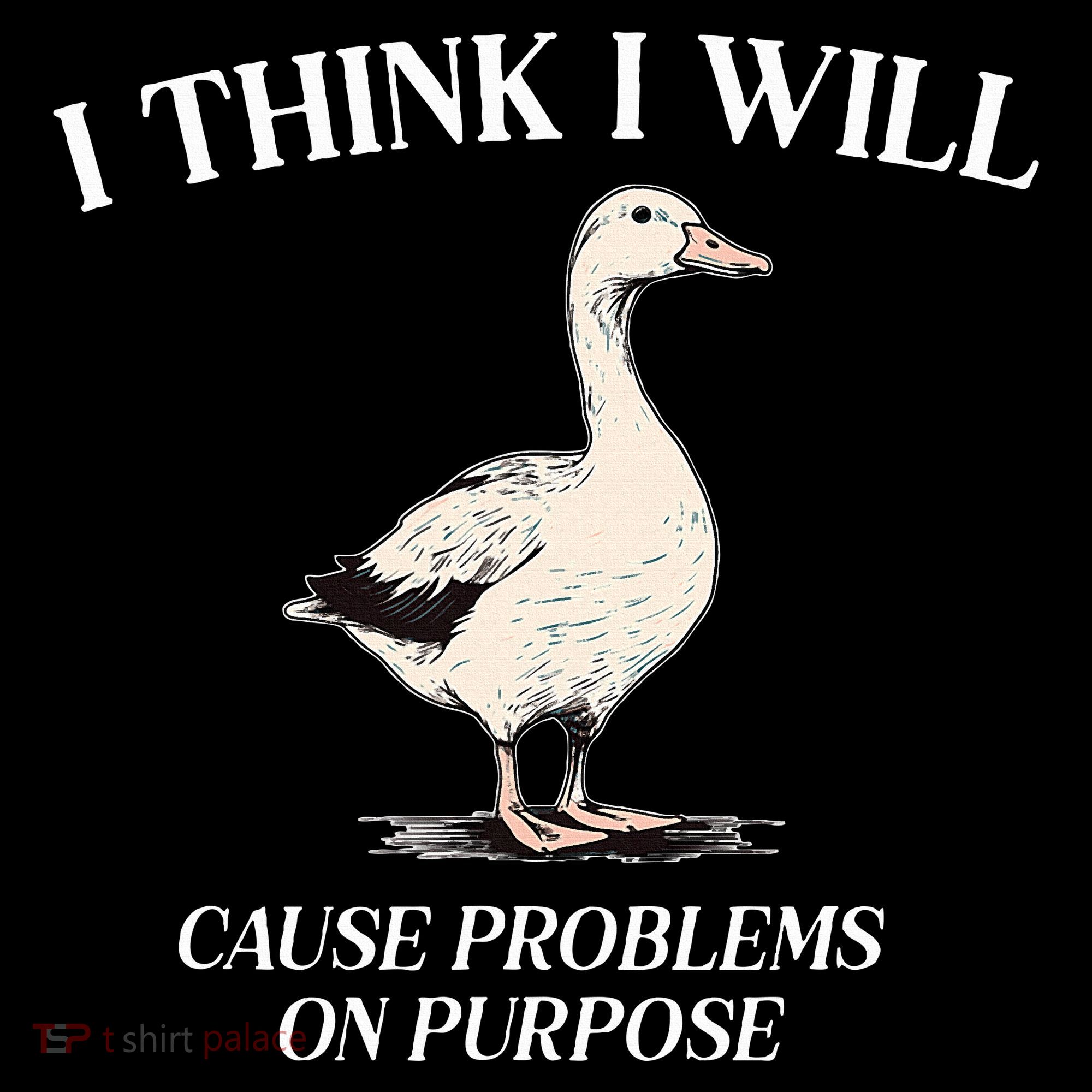 I Think I Will Cause Problems On Purpose Meme Goose Duck Kids Hoodie