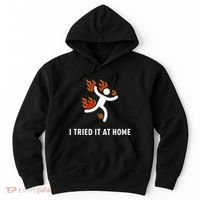 I Tried It At Home Funny Geek Nerd It Admin Science Hoodie thumb 0