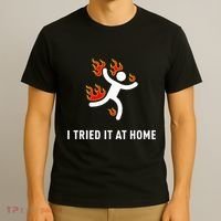 I Tried It At Home Funny Geek Nerd It Admin Science T-Shirt thumb 3