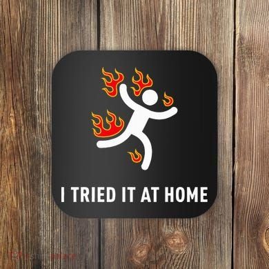 I Tried It At Home Funny Geek Nerd It Admin Science Coaster