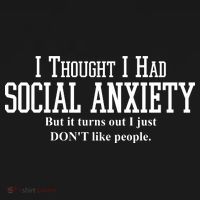 I Thought I Had Social Anxiety But It Turns Out I Just Don't Like People Women's Tank Top thumb 5