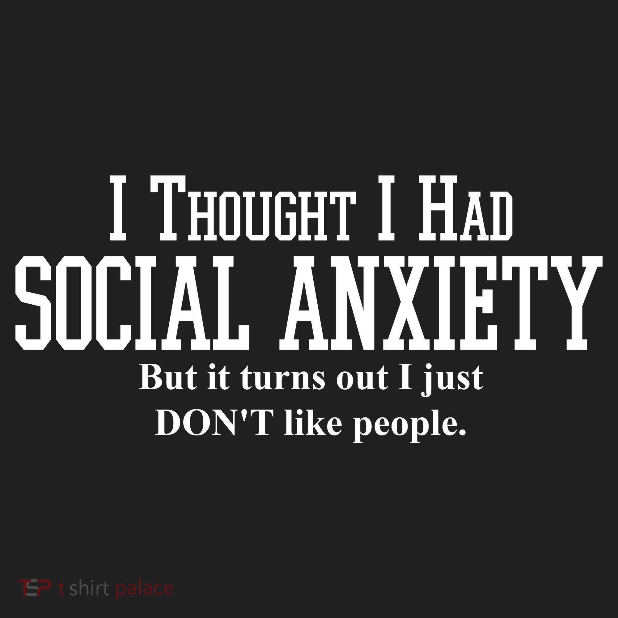 I Thought I Had Social Anxiety But It Turns Out I Just Don't Like People Hat