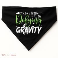I Think I’Ll Try Defying Gravity Defying Musical USA-Made Doggie Bandana thumb 0
