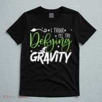 I Think I’Ll Try Defying Gravity Defying Musical T-Shirt thumb 5