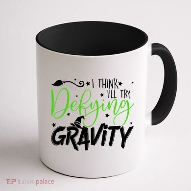 I Think I’Ll Try Defying Gravity Defying Musical Coffee Mug back