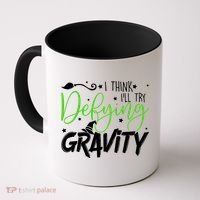 I Think I’Ll Try Defying Gravity Defying Musical Coffee Mug thumb 0