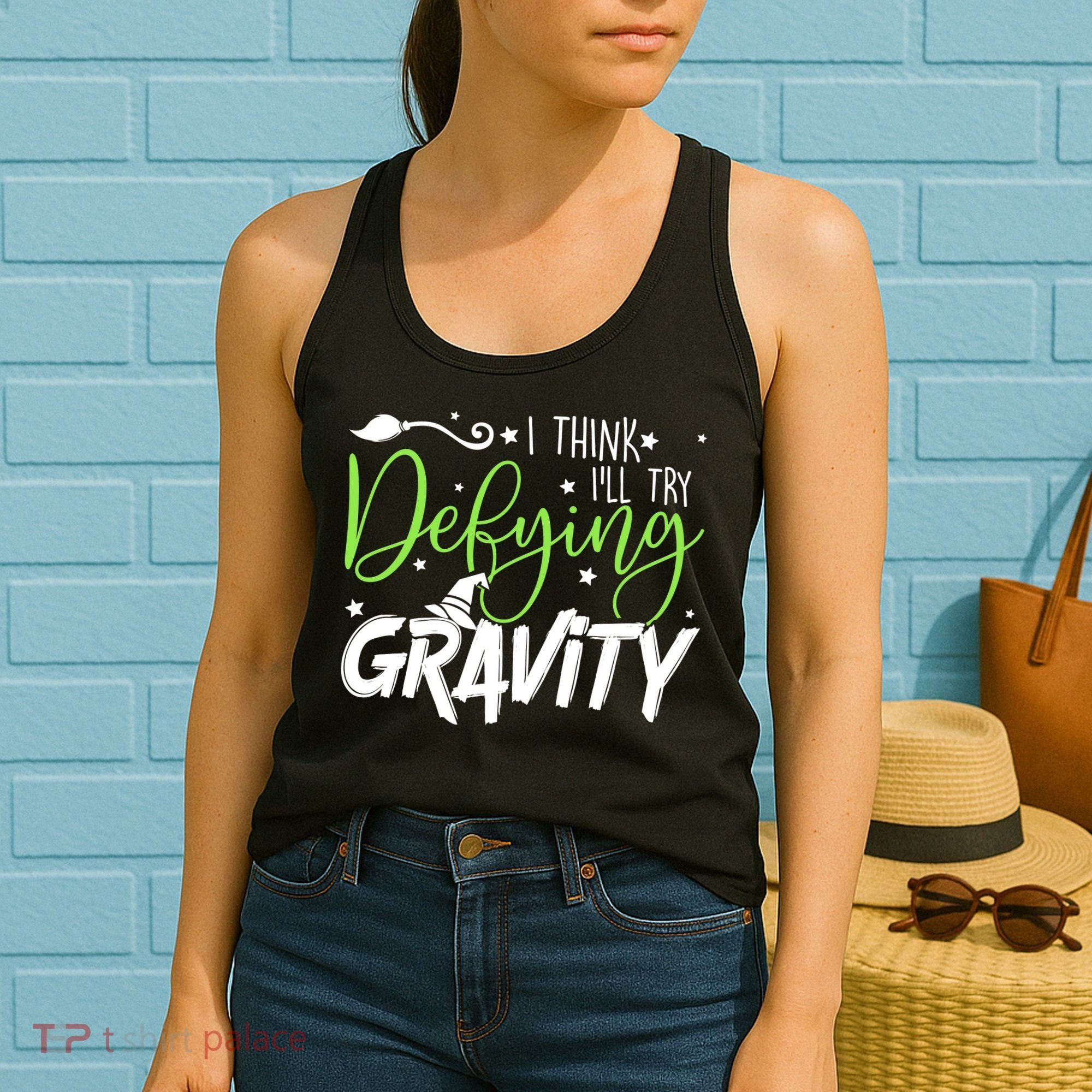 I Think I’Ll Try Defying Gravity Defying Musical Women's Tank Top