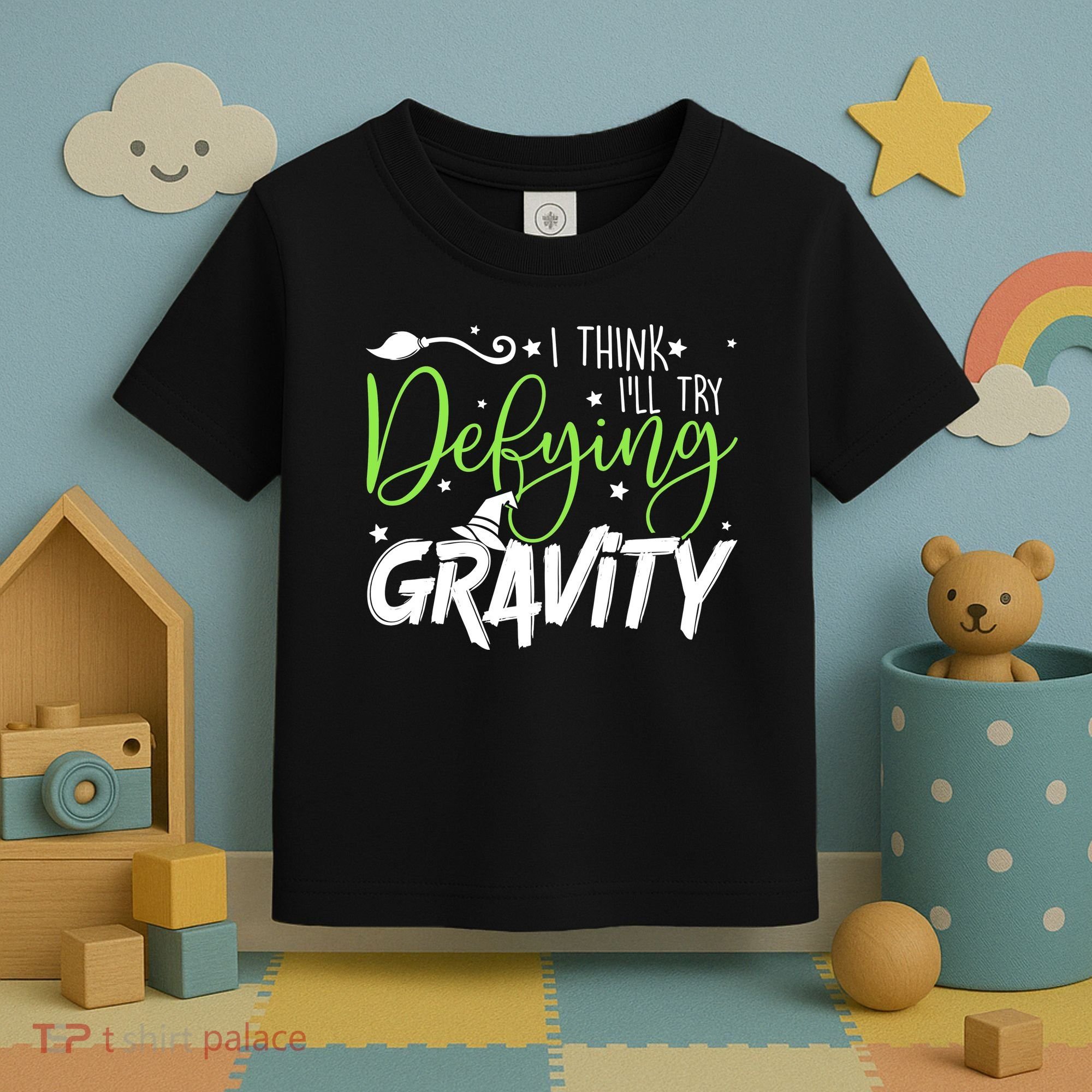 I Think I’Ll Try Defying Gravity Defying Musical Toddler T-Shirt